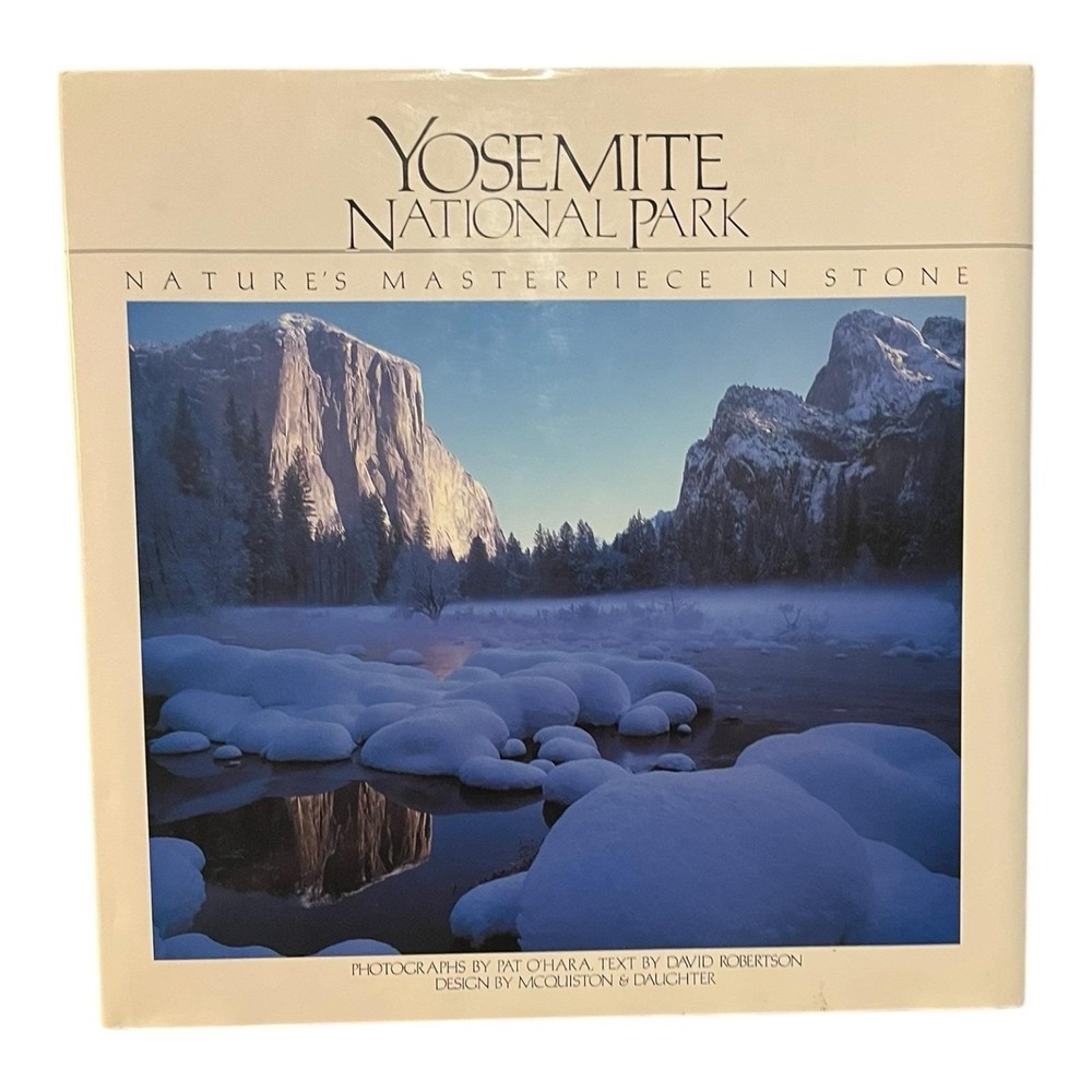 Yosemite National Park: Nature's Masterpiece in Stone Signed By Pat O'Hara Photo